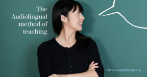 The Audiolingual method of language teaching
