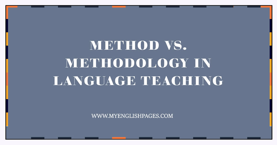 Difference between method and methodology in teaching