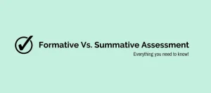 Summative Vs Formative Assessment: All You Need To know