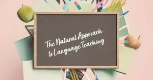 The natural approach to language teaching