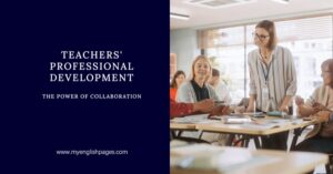 Teachers’ Professional Development and Collaboration