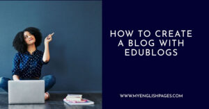 How to Create a Blog with Edublogs - A Quick Guide