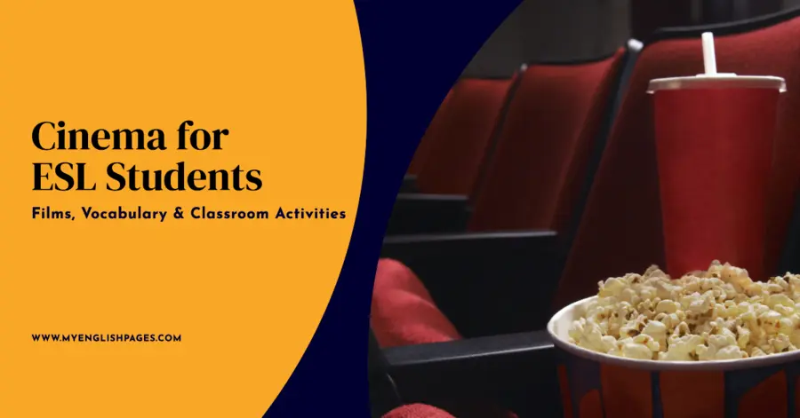 Cinema for ESL Students Films, Vocabulary & Classroom Activities