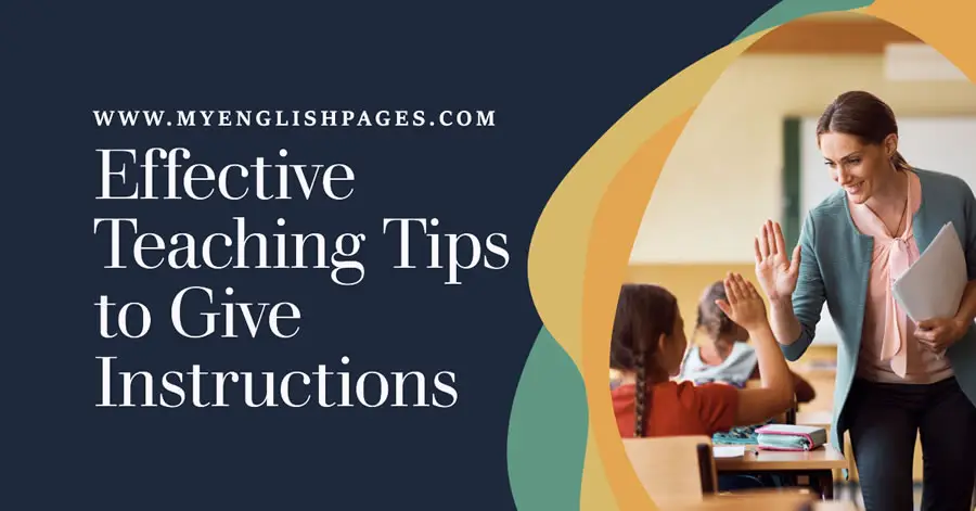 Effective Teaching Tips to Give Instructions to Students