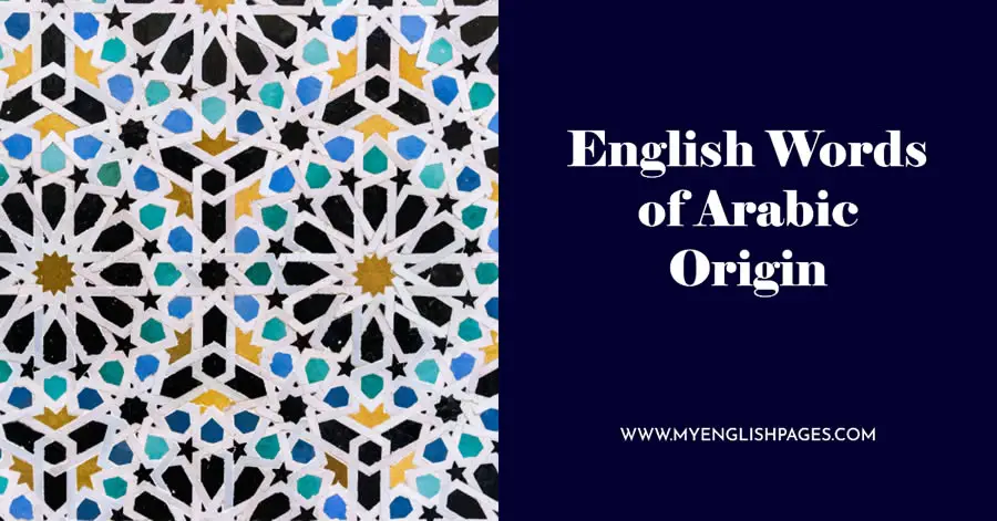 19 English Words of Arabic Origin: Discover Their Meaning and History