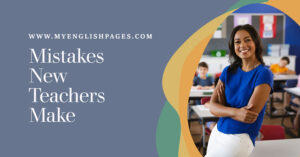 Mistakes New teachers Should Avoid