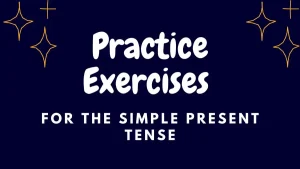 Practice exercises for simple present tense