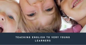 Teaching English to Very Young Learners Tips And Strategies