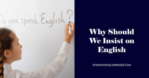 Why should we insist on English?