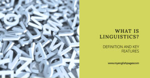What is Linguistics? Definition and Key Features