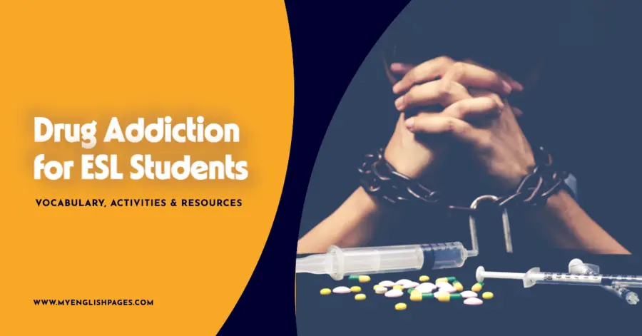 Drug Addiction for ESL Students Vocabulary, Activities & Resources