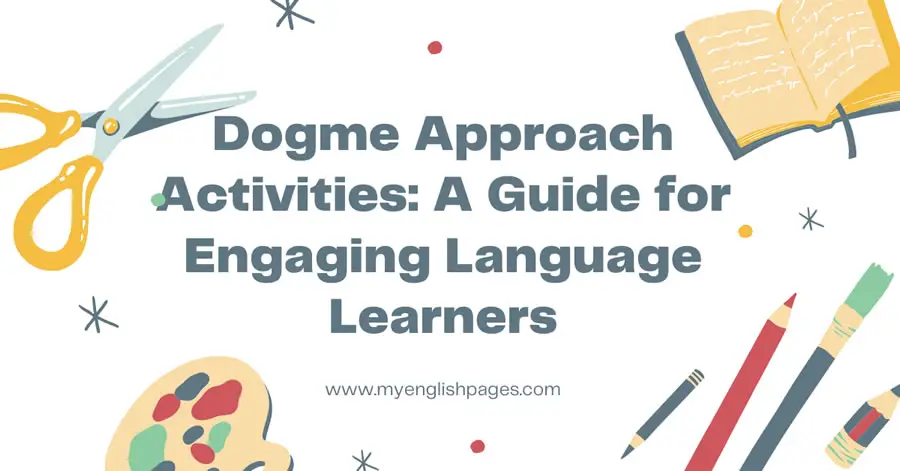 Dogme Approach Activities A Guide for Engaging Language Learners