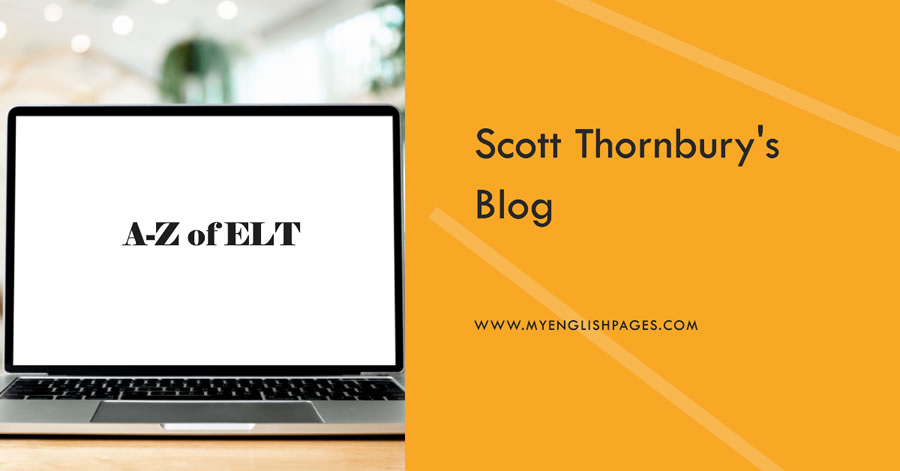 Scott Thornbury's Blog (A-Z of ELT)