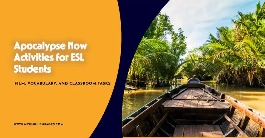 Apocalypse Now Activities for ESL Students Film, Vocabulary, and Classroom Tasks