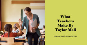 What Teachers Make By Taylor Mali