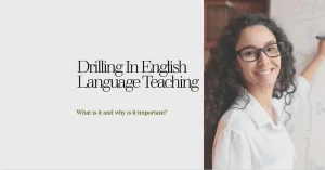 Drilling In English Language Teaching