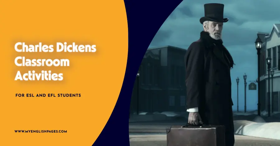 Charles Dickens Classroom Activities for ESL and EFL Students