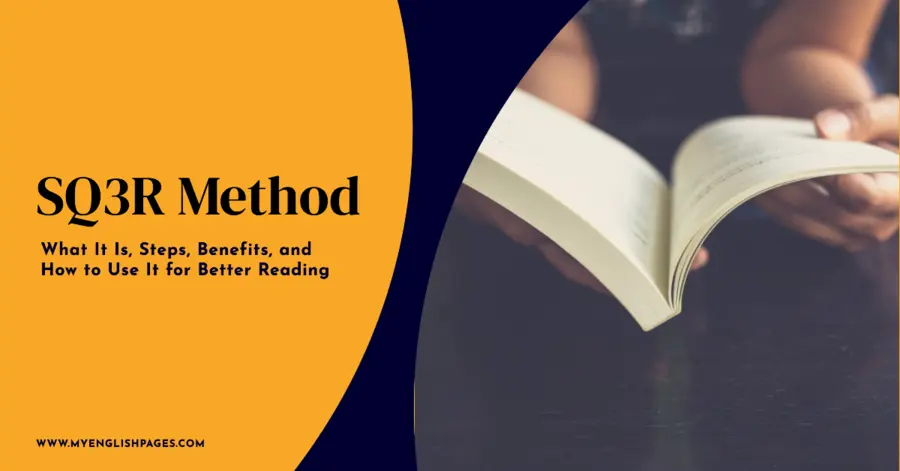 SQ3R Method: Definition, Steps, Benefits, and How to Use It for Better Reading