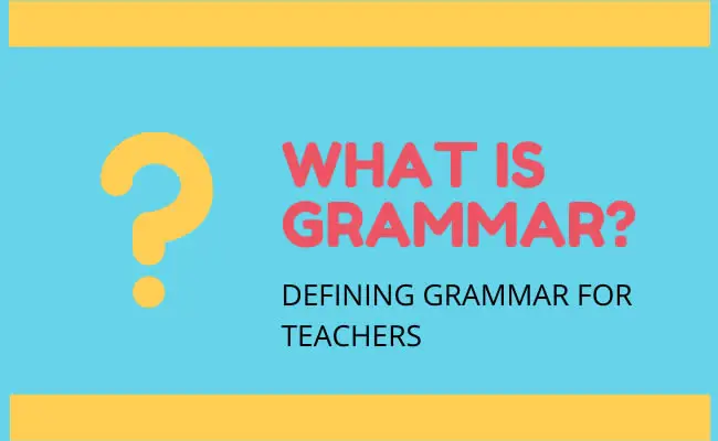 What is Grammar?