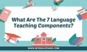 What Are The 7 Language Teaching Components