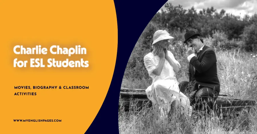 Charlie Chaplin for ESL Students Movies, Biography & Classroom Activities