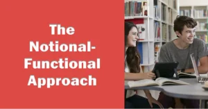 The notional-functional approach to language teaching
