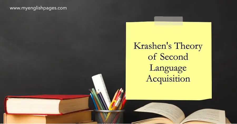 Krashen's Theory of Second Language Acquisition