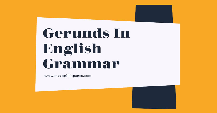 Gerunds In English Grammar