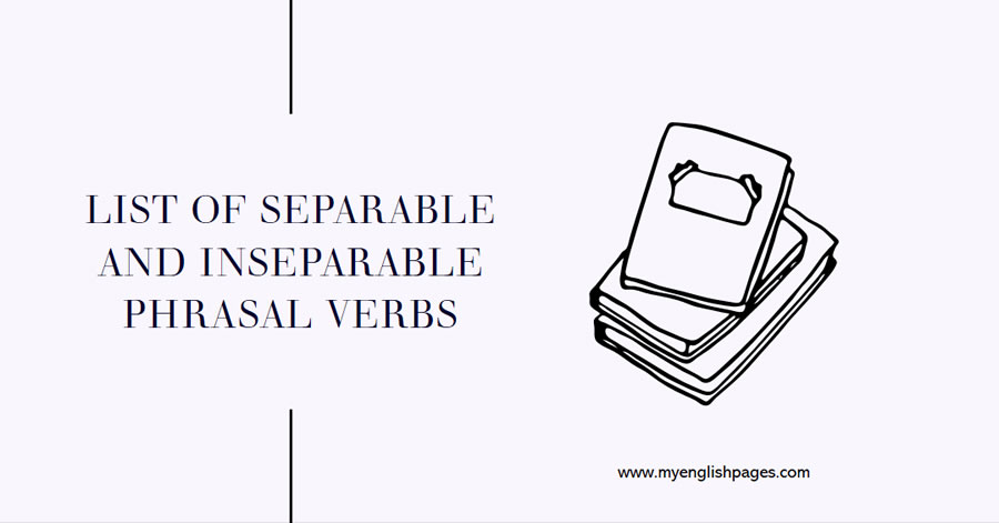 List Of Separable And Inseparable Phrasal Verbs