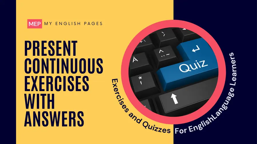 Present Continuous Exercises With Answers