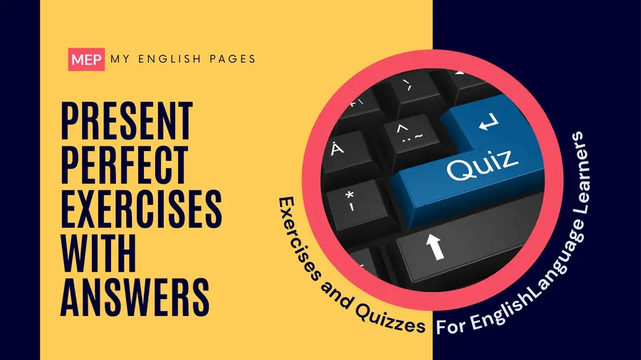Present Perfect Exercises With Answers