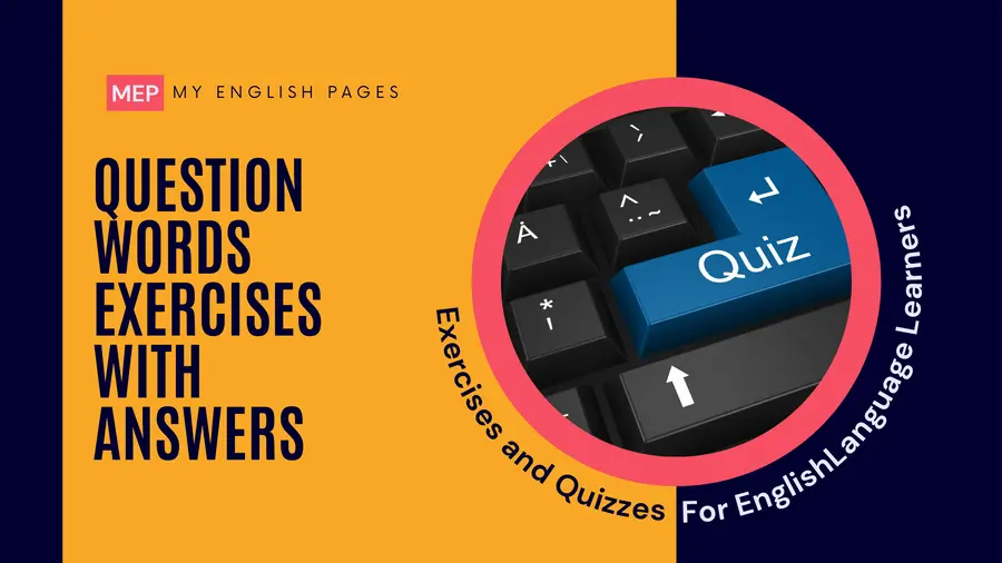 Question Words Exercises With Answers