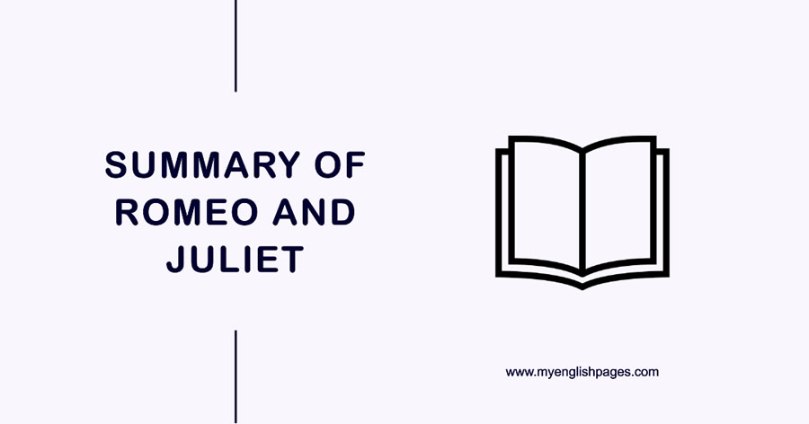 Summary Of Romeo And Juliet