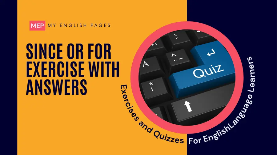 Since or For Exercise with Answers