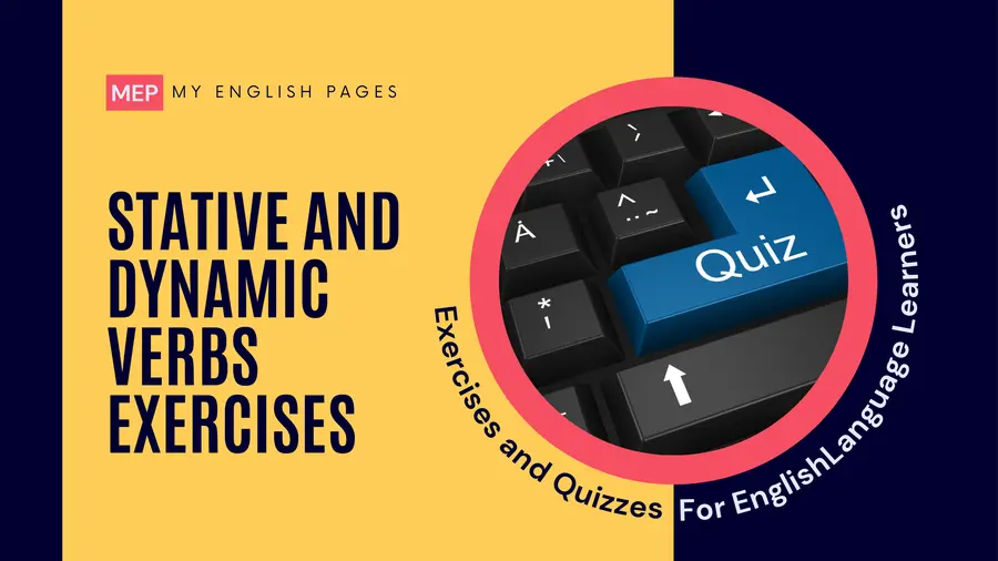 Stative and Dynamic Verbs Exercises With Answers