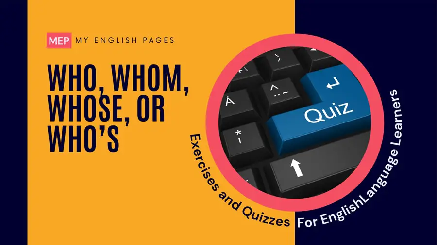 Who Vs Whom and Whose Vs Who's Engaging Grammar Exercise