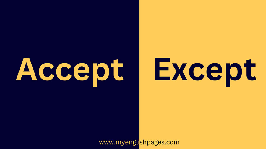 What is the difference between accept and except?