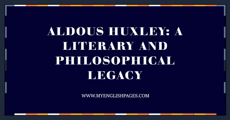 Aldous Huxley's Biography (Reading Comprehension)