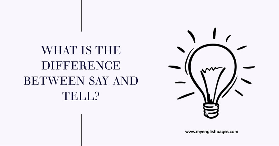 What is the difference between say and tell?