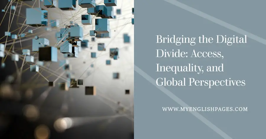 Bridging the Digital Divide: Access, Inequality, and Global Perspectives (Reading Comprehension)