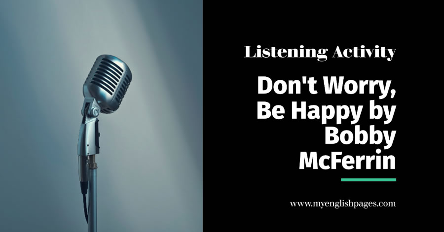 Don't Worry, Be Happy by Bobby McFerrin - Listening Activity Based on the Lyrics of the Song