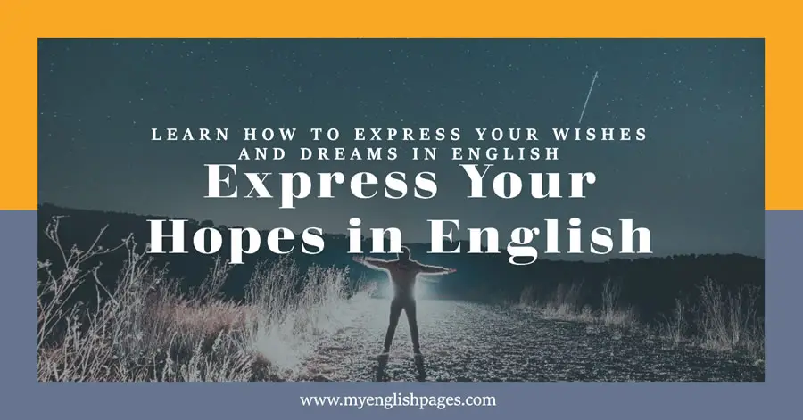 Expressing Hope And Wish In English My English Pages