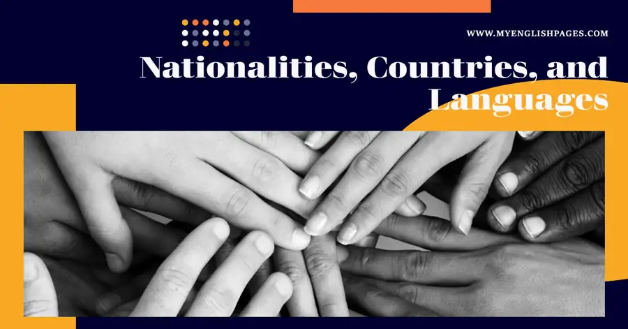 Nationalities List: Nationalities, Countries, People, And Language