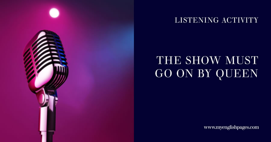 The Show Must Go On by Queen - Listening Activity