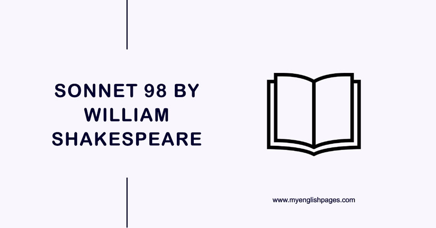 Sonnet 98 By William Shakespeare (Reading Comprehension)