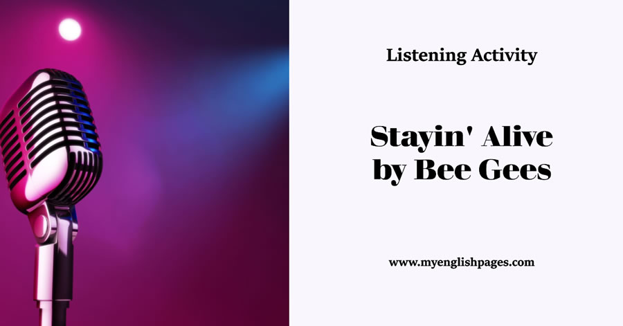 Stayin' alive by Bee Gees - Listening Activity Based on the Lyrics of the Song