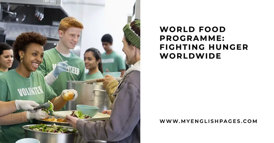 World Food Programme: Fighting Hunger Worldwide (Reading comprehension)