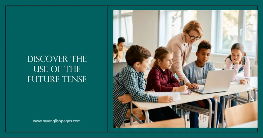 Discover the use of the future tense