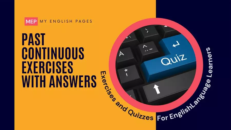 Past Continuous Exercises with Answers
