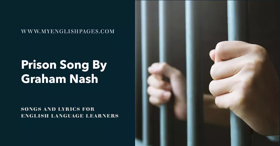 Songs For English Learners -Prison Song By Graham Nash